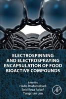 Electrospinning and Electrospraying Encapsulation of Food Bioactive Compounds