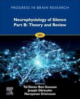 Neurophysiology of Silence. Part B Theory and Review