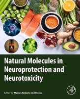 Natural Molecules in Neuroprotection and Neurotoxicity