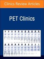 Novel PET Imaging Techniques in the Management of Hematologic Malignancies, An Issue of PET Clinics