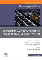 Disorders and Treatment of the Cerebral Venous System, An Issue of Neurosurgery