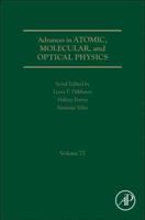 Advances in Atomic, Molecular, and Optical Physics. Volume 73