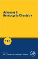 Advances in Heterocyclic Chemistry. Volume 143