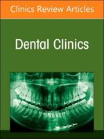 Inclusivity in Dentistry: Environments of Belonging and Equity, An Issue of Dental Clinics of North America