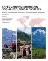 Safeguarding Mountain Social-Ecological Systems. Volume 2 Building Transformative Resilience in Mountain Regions Worldwide