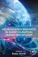 Neuroscience Research in Short-Duration Human Spaceflight
