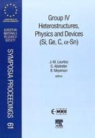 Group IV Heterostructures, Physics and Devices