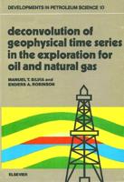 Deconvolution of Geophysical Time Series in the Exploration for Oil and Natural Gas