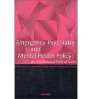 Emergency Psychiatry and Mental Health Policy