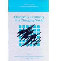 Emergency Psychiatry in a Changing World