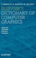 Elsevier's Dictionary of Computer Graphics in English, German, French, and Russian