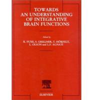Towards an Understanding of Integrative Brain Functions