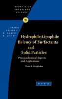 Hydrophile - Lipophile Balance of Surfactants and Solid Particles: Physicochemical Aspects and Applications