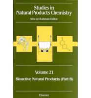 Studies in Natural Products Chemistry. Vol. 21 Bioactive Natural Products (Part B)