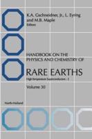 Handbook on the Physics and Chemistry of Rare Earths. Vol. 30 High-Temperature Superconductors