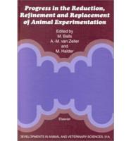 Progress in the Reduction, Refinement, and Replacement of Animal Experimentation