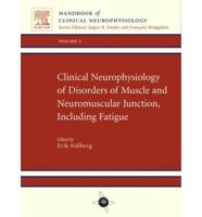 Clinical Neurophysiology of Disorders of Muscle and Neuromuscular Junction, Including Fatigue