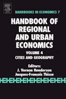 Handbook of Regional and Urban Economics. Vol. 4 Cities and Geography