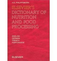 Elsevier's Dictionary of Nutrition and Food Processing in English, German, French and Portuguese