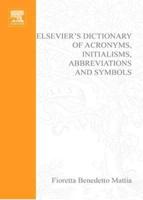 Elsevier's Dictionary of Acronyms, Initialisms, Abbreviations, and Symbols