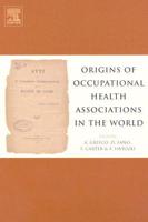 Origins of Occupational Health Associations in the World