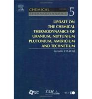 Update on the Chemical Thermodynamics of Uranium, Neptunium, Plutonium, Americium and Technetium