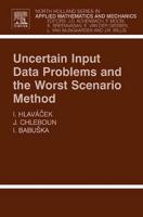 Uncertain Input Data Problems and the Worst Scenario Method