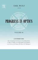 Progress in Optics. Volume 46