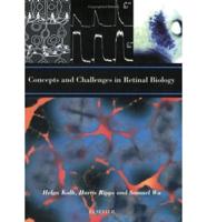 Concepts and Challenges in Retinal Biology