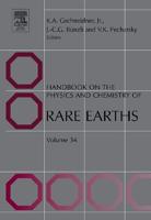 Handbook on the Physics and Chemistry of Rare Earths. Vol. 34