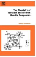 The Chemistry of Tantalum and Niobium Fluoride Compounds