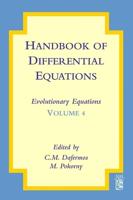 Handbook of Differential Equations, Volume IV: Evolutionary Equations