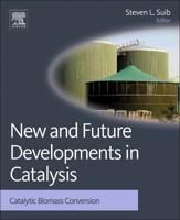 New and Future Developments in Catalysis: Catalytic Biomass Conversion