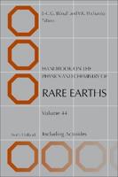 Handbook on the Physics and Chemistry of Rare Earths. Volume 44