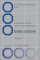 Handbook on the Physics and Chemistry of Rare Earths. Volume 45
