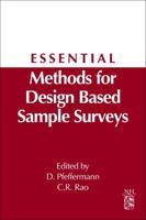 Essential Methods for Design Based Sample Surveys: A Derivative of Handbook of Statistics: Sample Surveys: Design, Methods and Applications, Volume 29