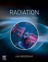 Radiation: Fundamentals, Applications, Risks, and Safety