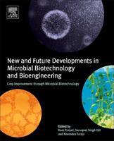 New and Future Developments in Microbial Biotechnology and Bioengineering: Crop Improvement through Microbial Biotechnology