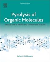 Pyrolysis of Organic Molecules: Applications to Health and Environmental Issues