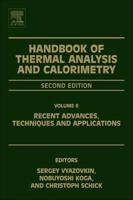 Handbook of Thermal Analysis and Calorimetry. Volume 6 Recent Advances, Techniques and Applications