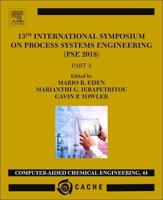 13th International Symposium on Process Systems Engineering (PSE 2018)