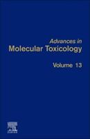 Advances in Molecular Toxicology. Volume 13