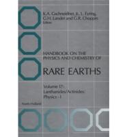 Handbook on the Physics and Chemistry of Rare Earths. Vol 17 Lanthanides/Actinides - Physics