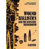 Wound Ballistics and the Scientific Background