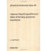 Vapour-Liquid Equilibrium Data of Binary Polymer Solutions