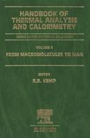 Handbook of Thermal Analysis and Calorimetry. Vol.4 From Macromolecules to Man