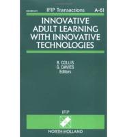 Innovative Adult Learning With Innovative Technologies