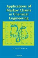 Applications of Markov Chains in Chemical Engineering