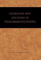Globalism and Localism in Telecommunications