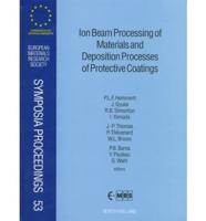 Ion Beam Processing of Materials and Deposition Processes of Protective Coatings